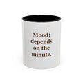 "Mood: Depends on the Minute" — Funny Menopause Coffee Mug