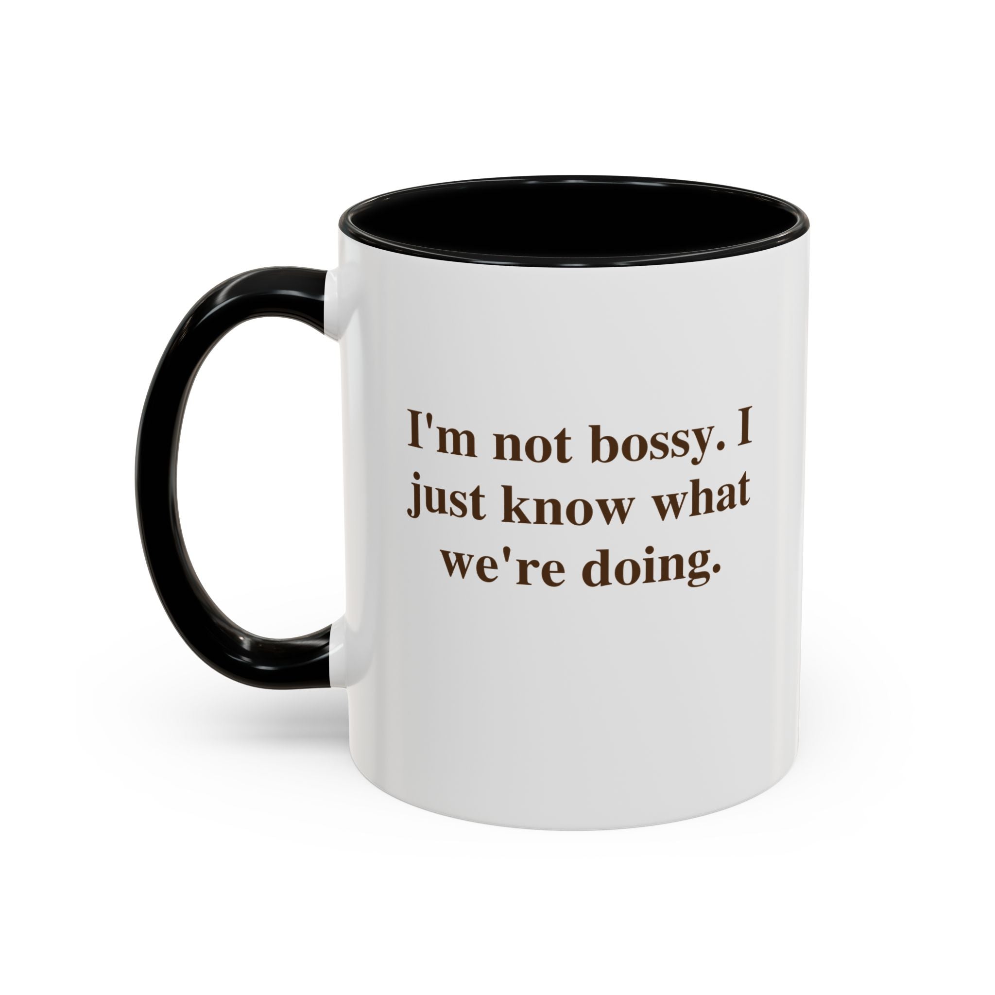Accent Coffee Mug — Funny Brown Text Quote Coffee Mug (11oz & 15oz)