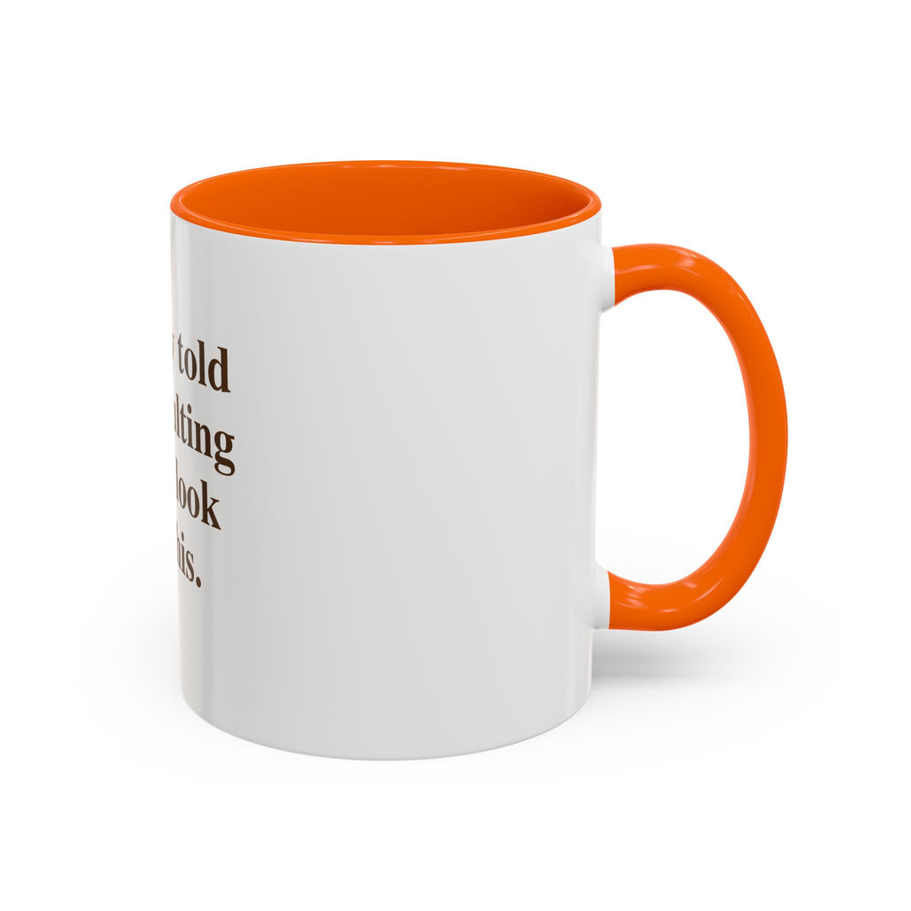 "Nobody Told You Adulting Would Look Like This." — Funny Coffee Mug