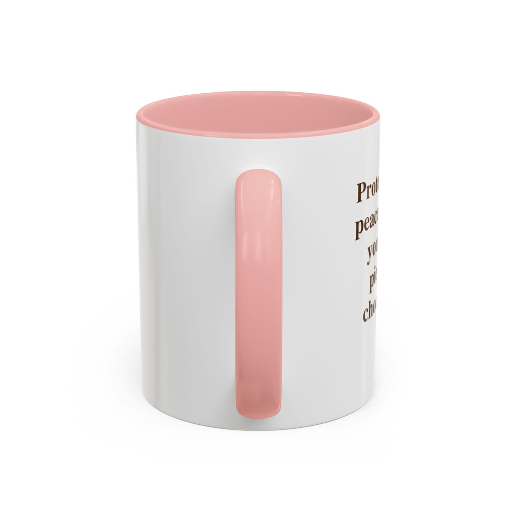 Protect Your Peace Like It's Your Last Piece of Chocolate — Mug
