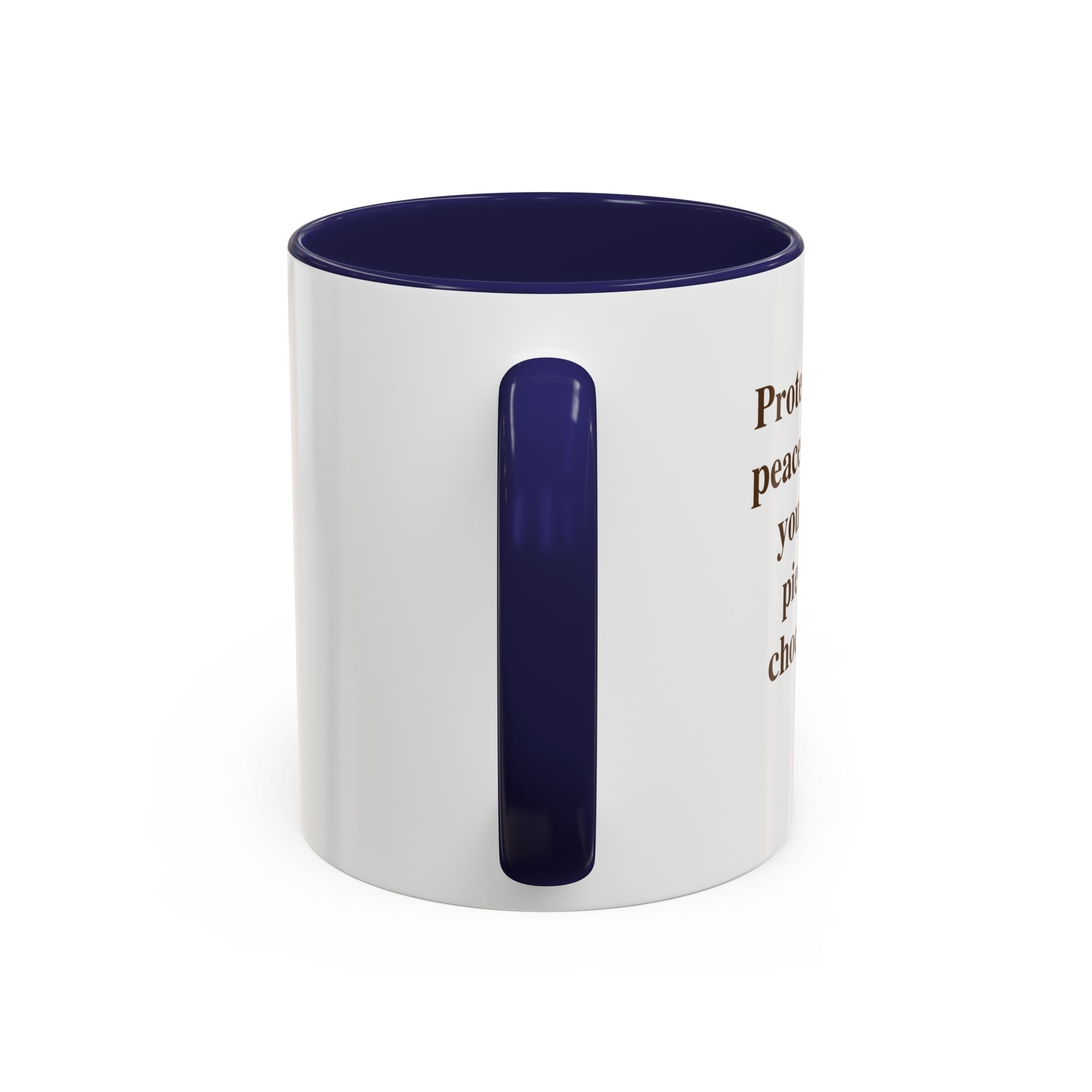 Protect Your Peace Like It's Your Last Piece of Chocolate — Mug