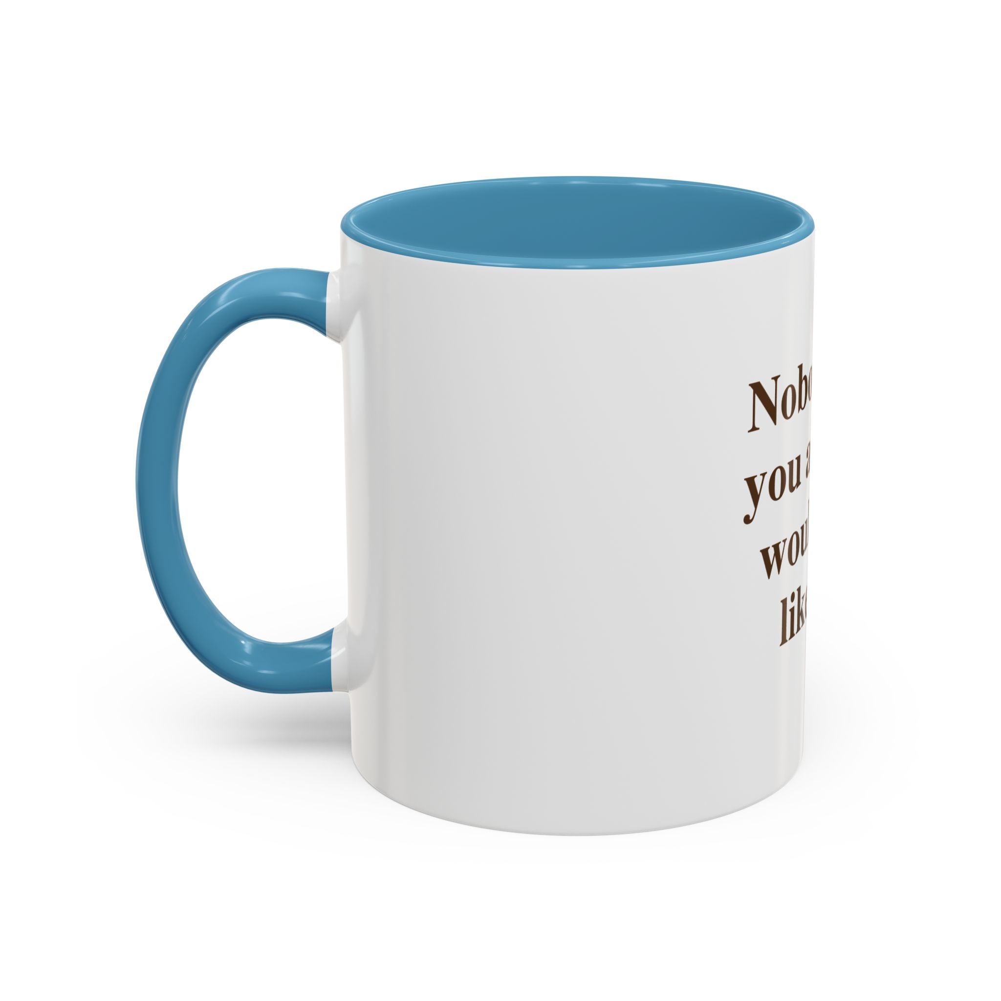 "Nobody Told You Adulting Would Look Like This." — Funny Coffee Mug