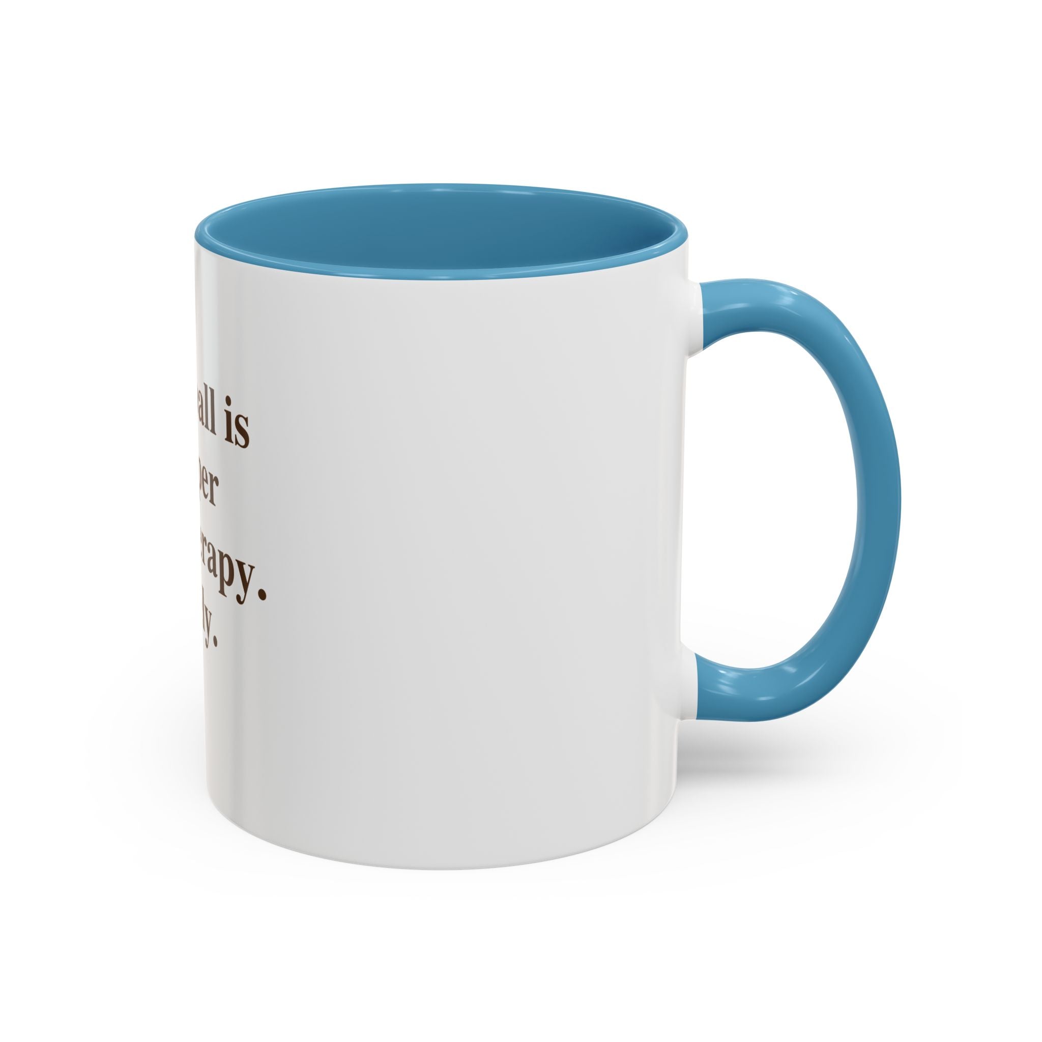 "Pickleball is Cheaper Than Therapy. Barely." — Funny Pickleball Coffee Mug