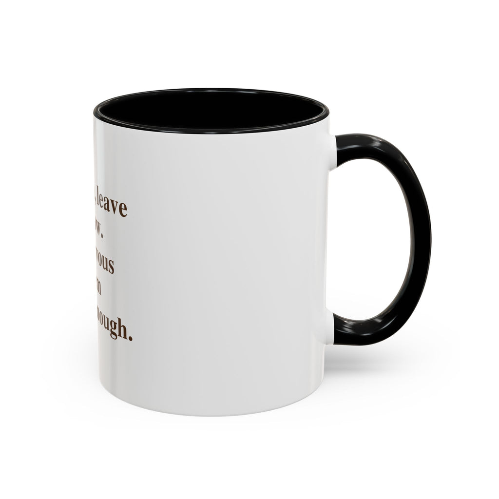 Love You, Leave Me Now. My Nervous System Has Had Enough.
