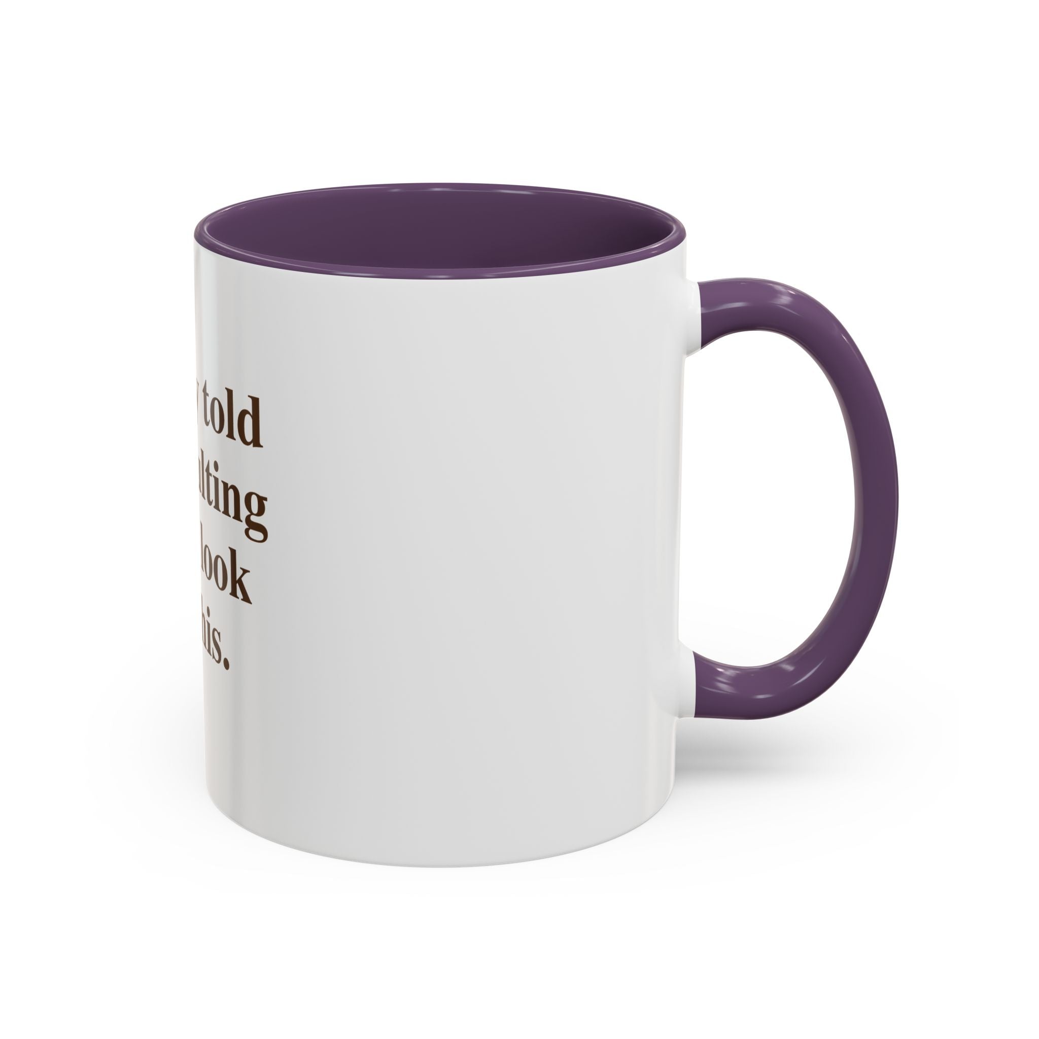 "Nobody Told You Adulting Would Look Like This." — Funny Coffee Mug