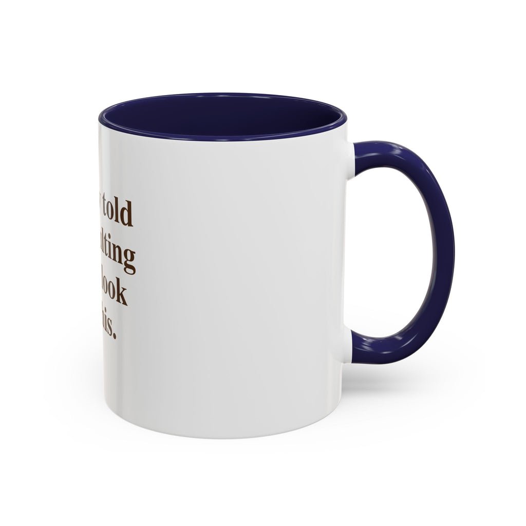 "Nobody Told You Adulting Would Look Like This." — Funny Coffee Mug