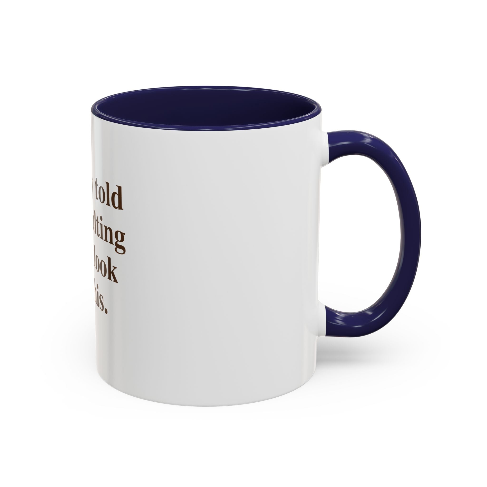 "Nobody Told You Adulting Would Look Like This." — Funny Coffee Mug