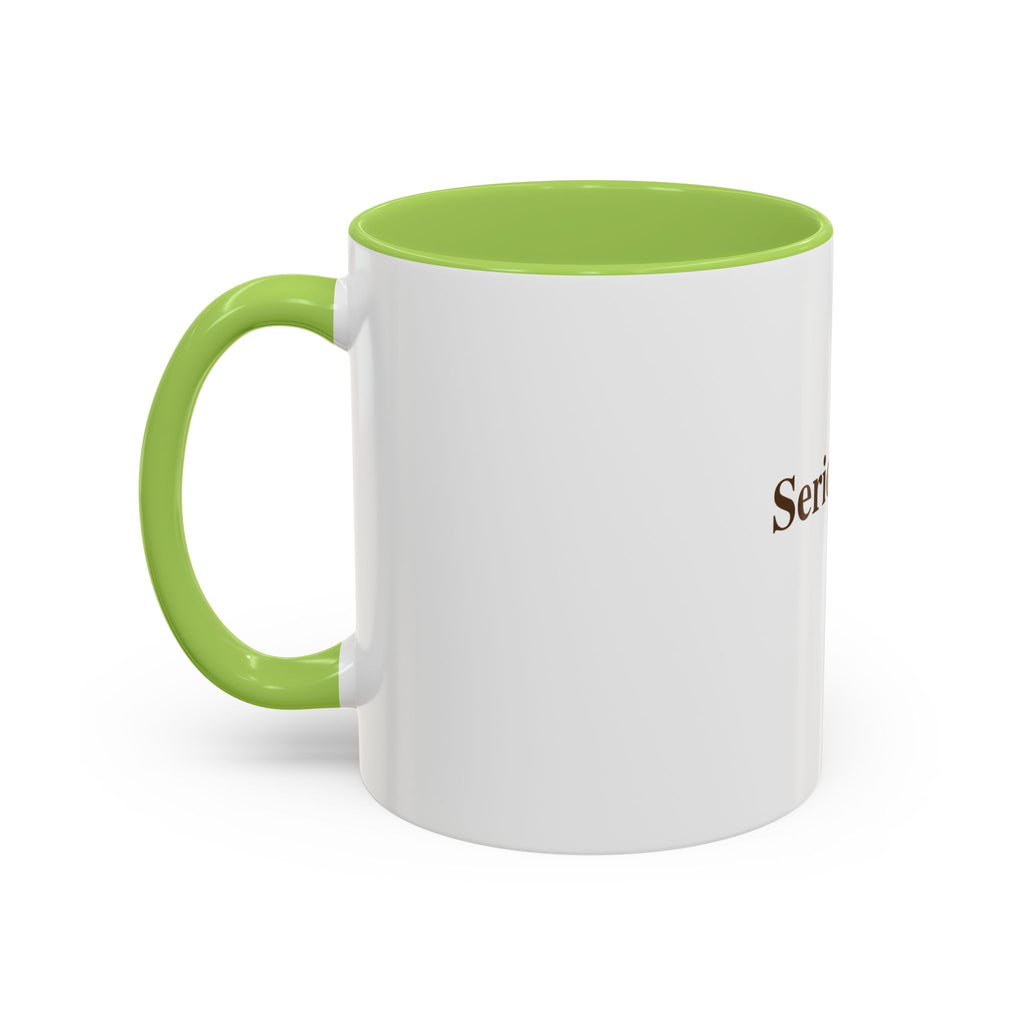 "Seriously???" — Funny Sarcastic Coffee Mug