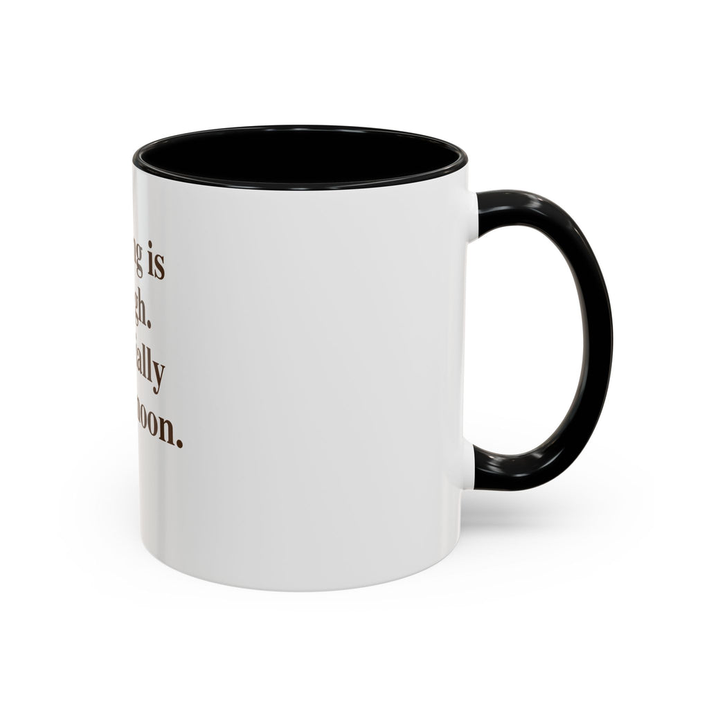 Existing Is Enough. Especially Before Noon.