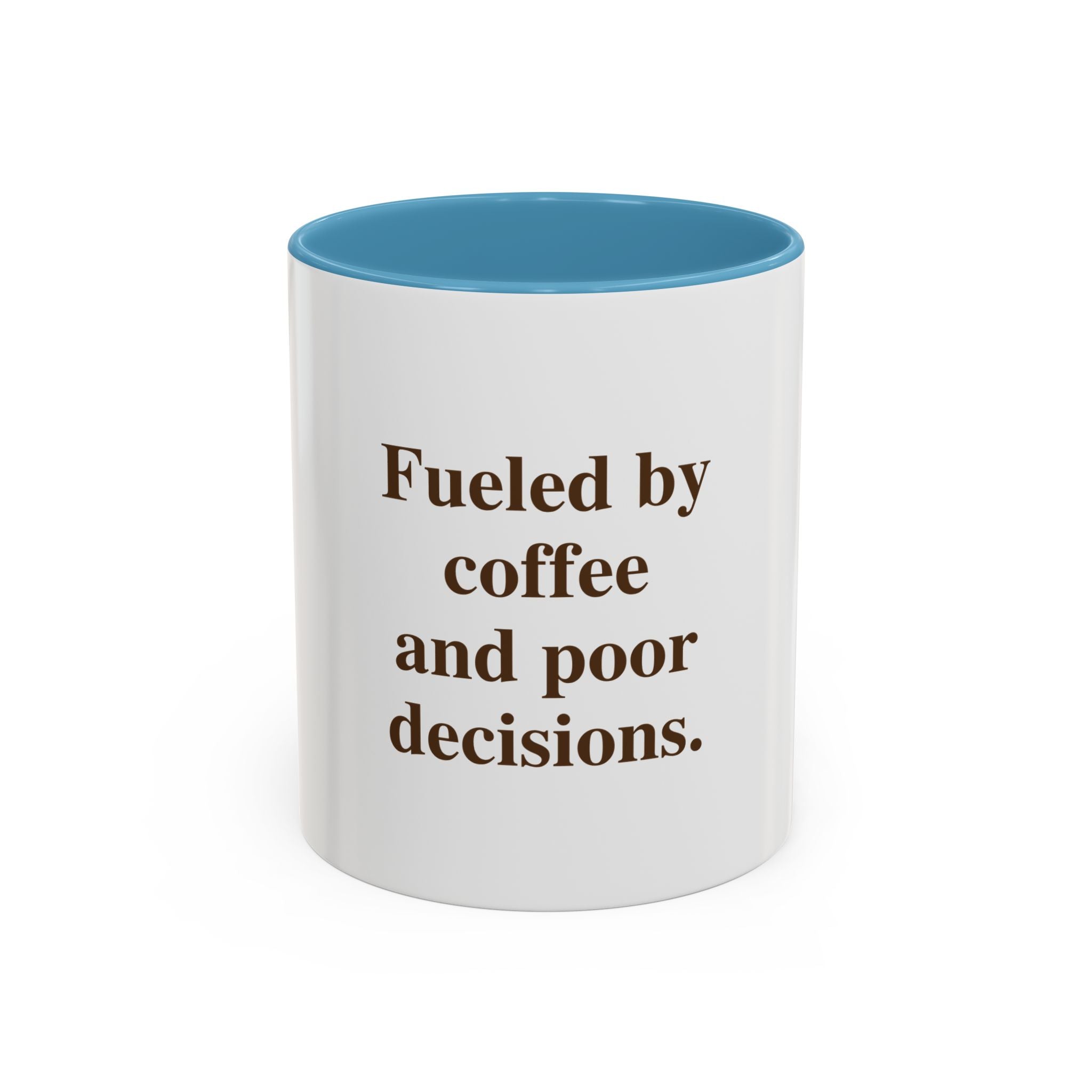 Fueled by Coffee and Poor Decisions