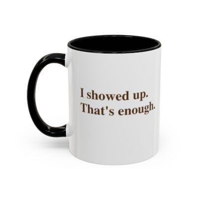 I showed up.  That's enough.