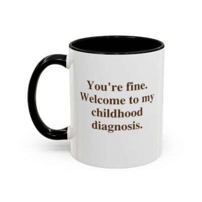 Gen X - You're fine.  Welcome to my childhood diagnosis.