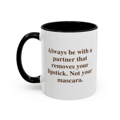 Always be with a partner that removes your lipstick.  Not your mascara.