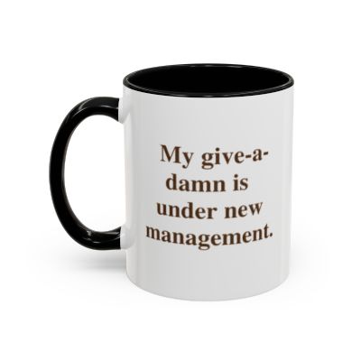 My Give-a-Damn Is Under New Management