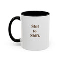 From Shit to Shift — Mug