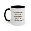 Menopause: Because Apparently Puberty Needed a Sequel — Mug