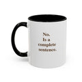 No. Is a Complete Sentence. — Mug