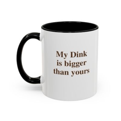 My Dink is bigger than yours