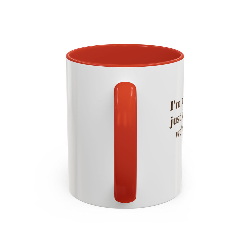 Accent Coffee Mug — Funny Brown Text Quote Coffee Mug (11oz & 15oz)