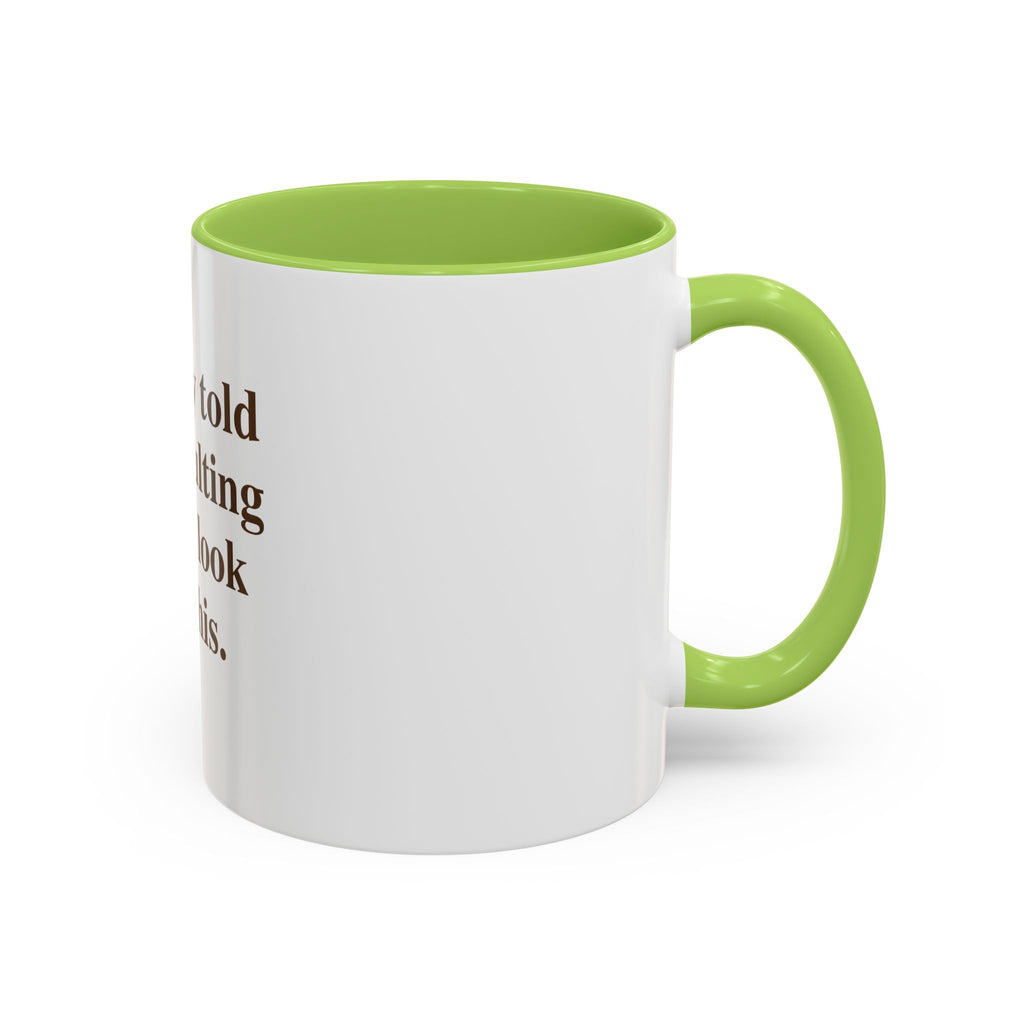 "Nobody Told You Adulting Would Look Like This." — Funny Coffee Mug