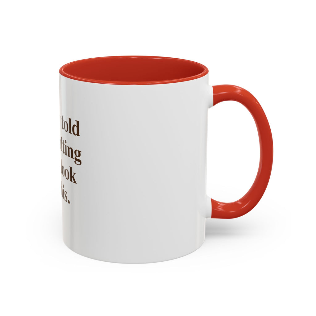 "Nobody Told You Adulting Would Look Like This." — Funny Coffee Mug