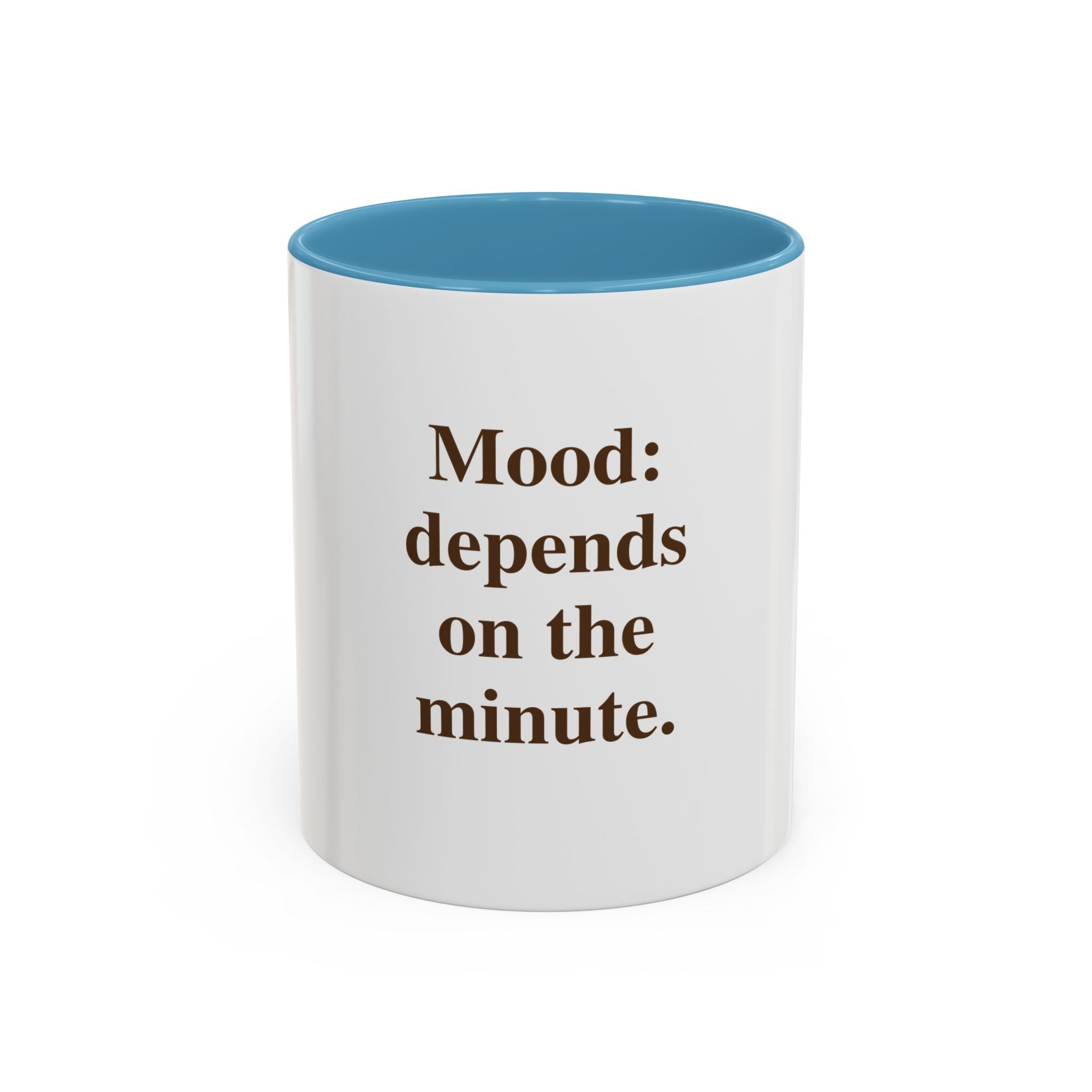 "Mood: Depends on the Minute" — Funny Menopause Coffee Mug