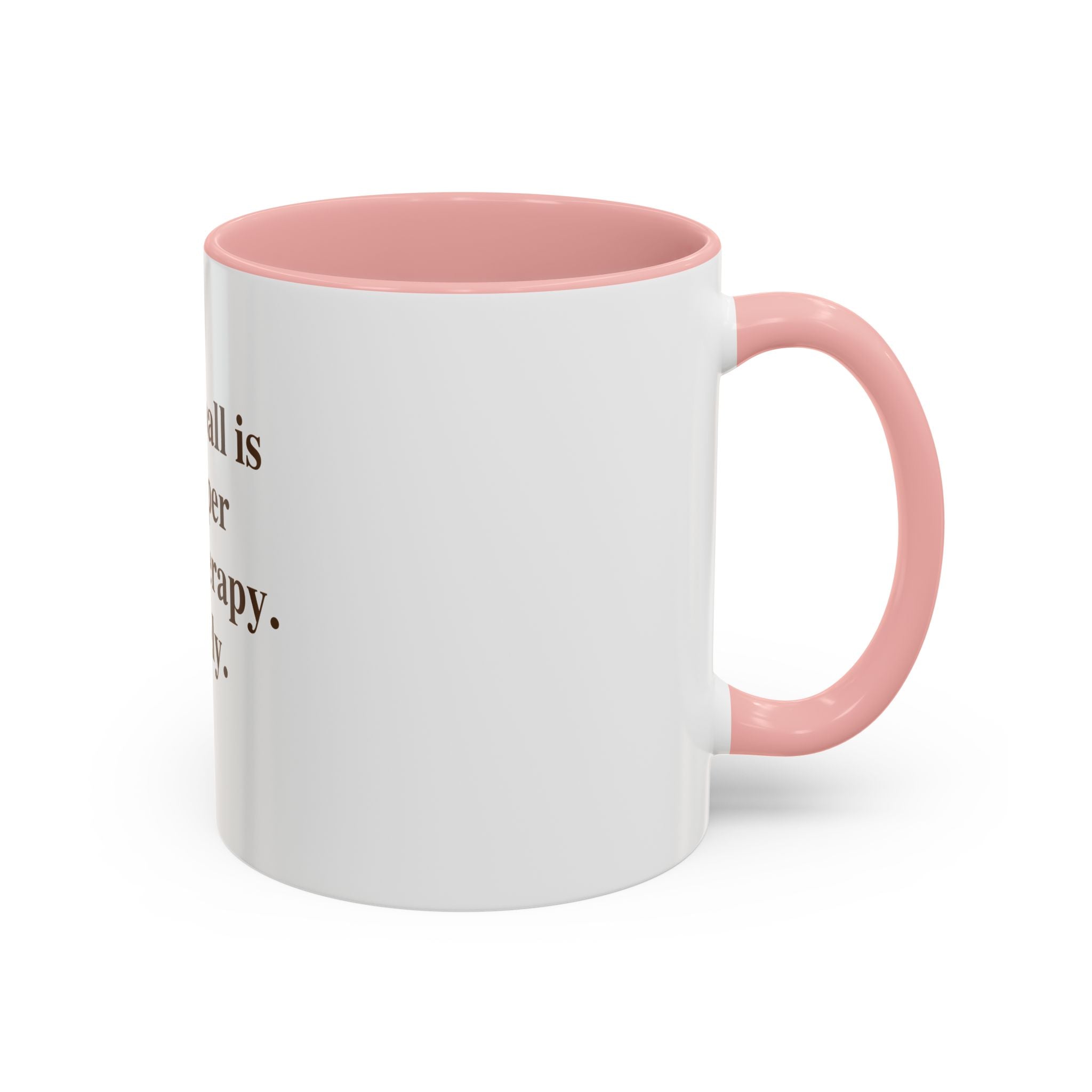 "Pickleball is Cheaper Than Therapy. Barely." — Funny Pickleball Coffee Mug