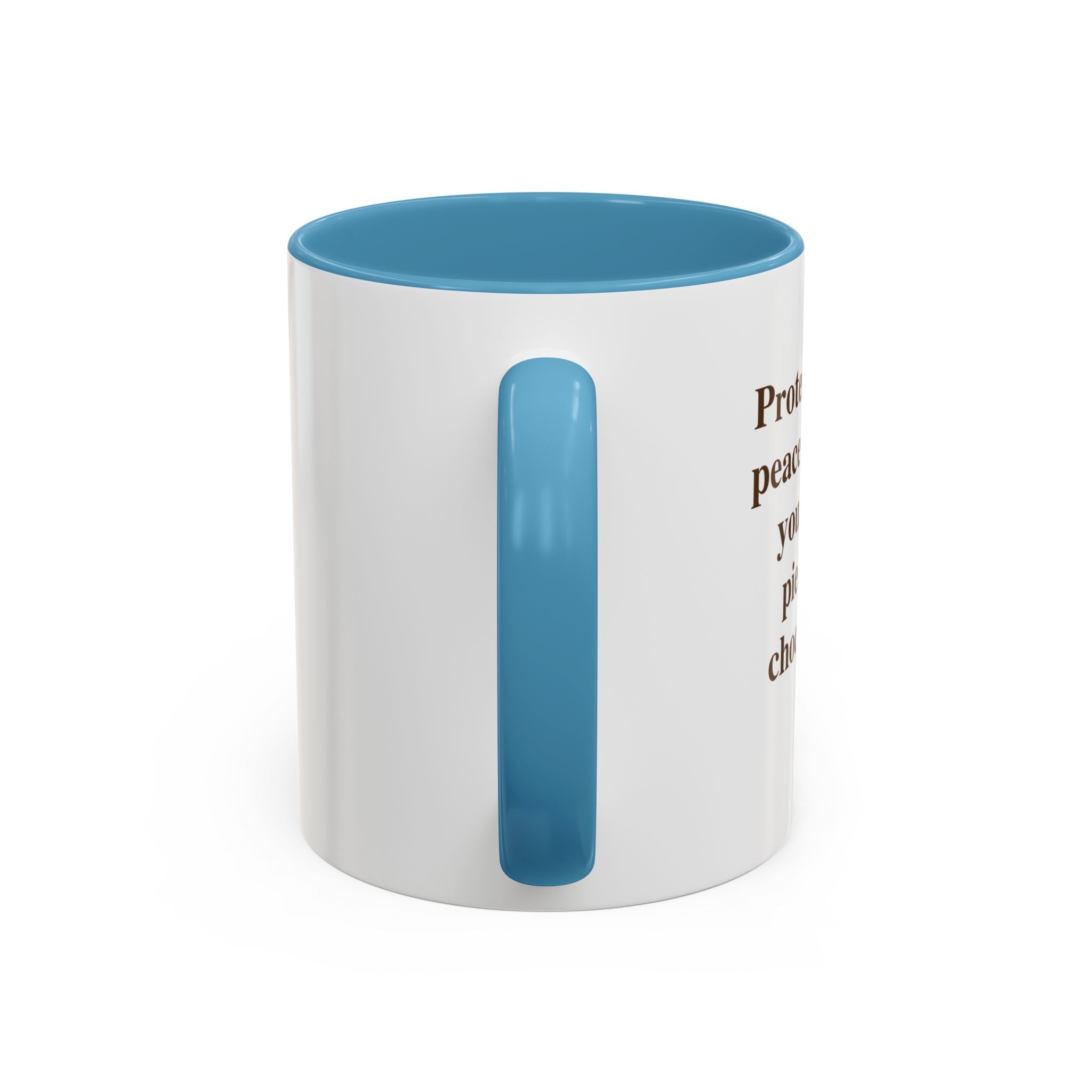 Protect Your Peace Like It's Your Last Piece of Chocolate — Mug