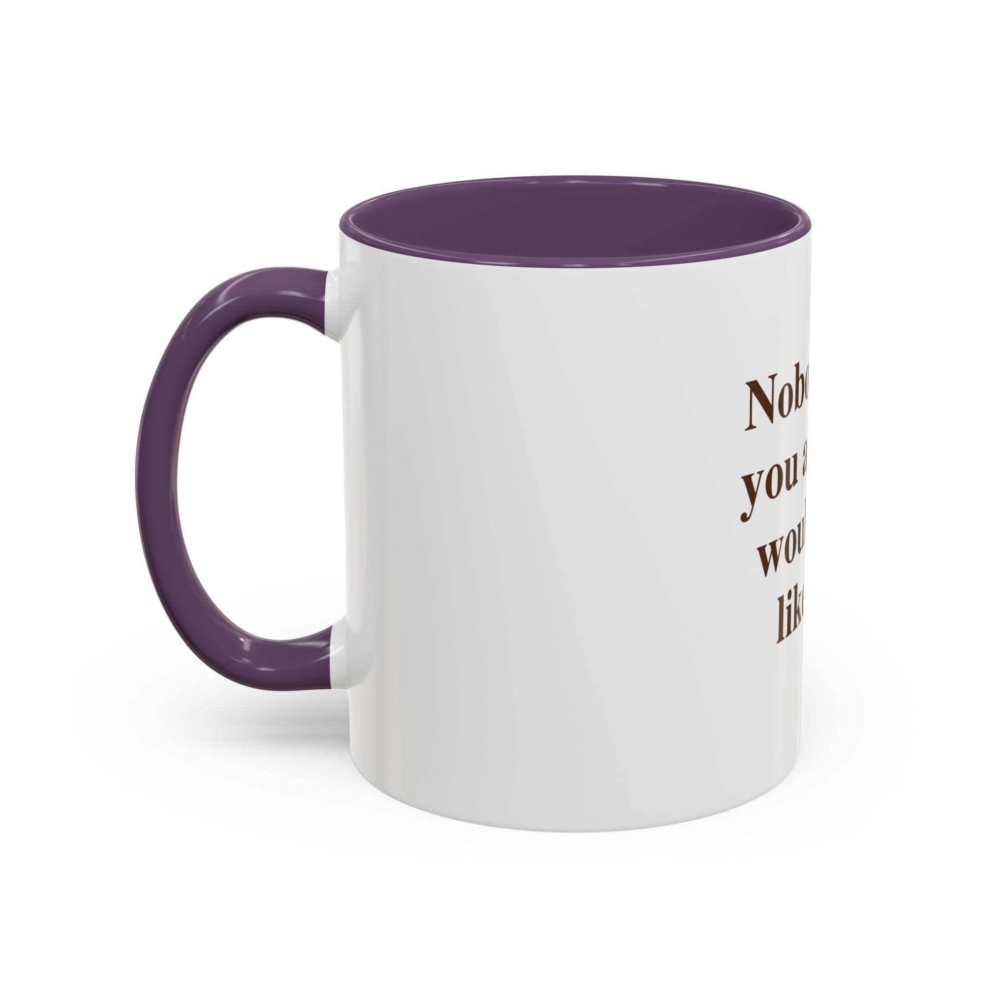 "Nobody Told You Adulting Would Look Like This." — Funny Coffee Mug