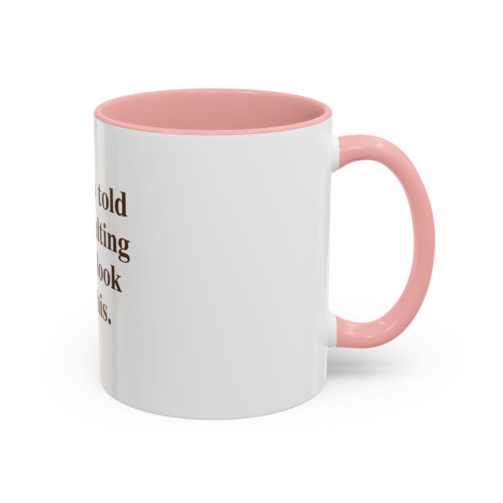 "Nobody Told You Adulting Would Look Like This." — Funny Coffee Mug