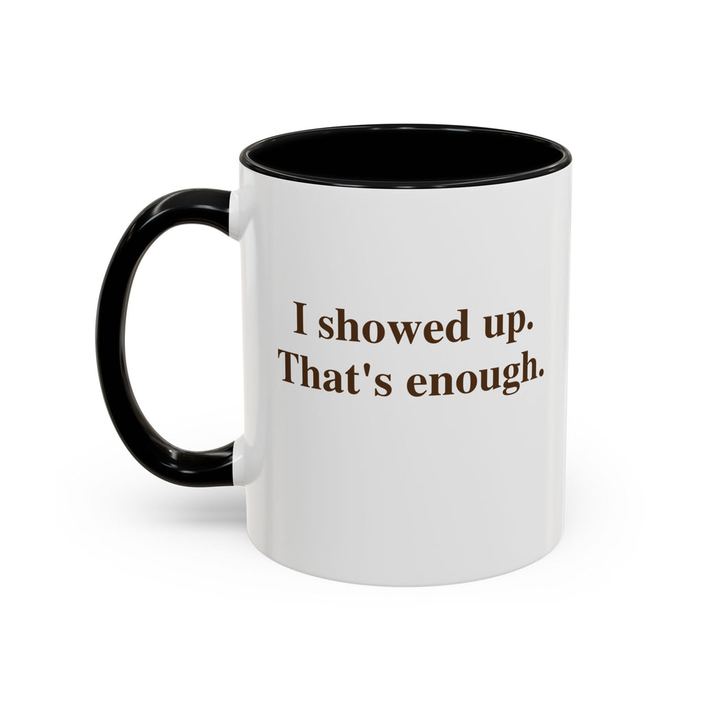 I showed up.  That's enough.