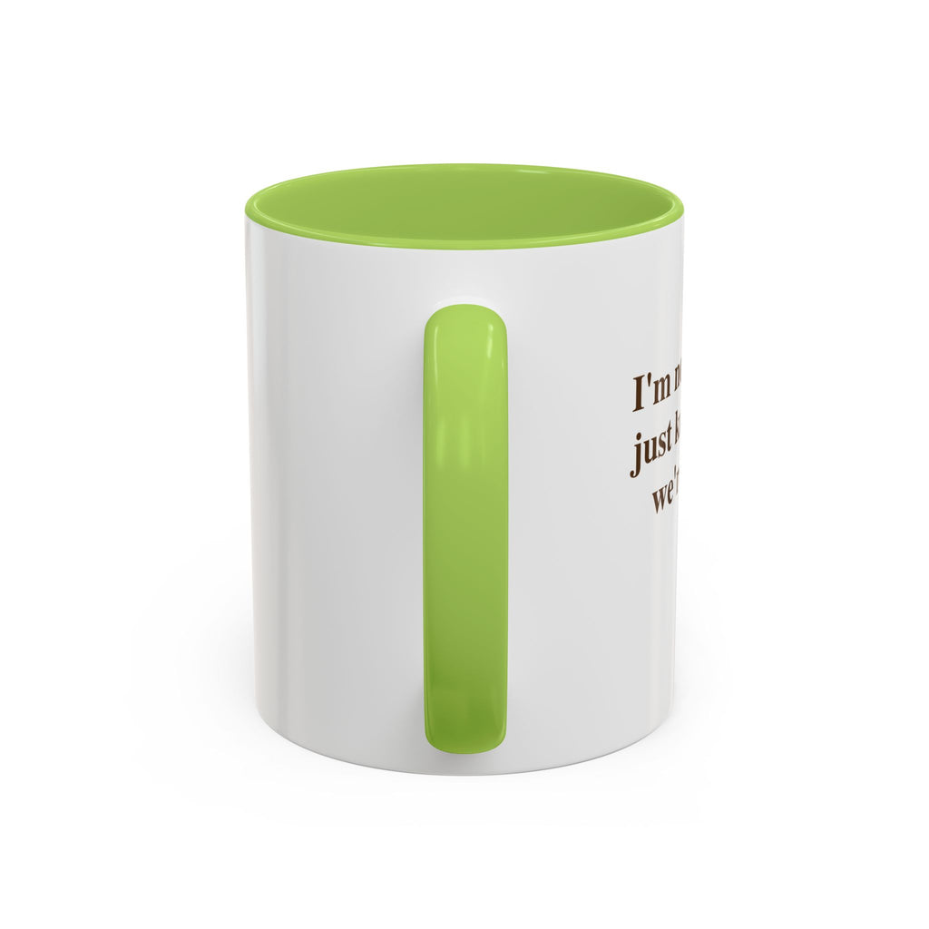 Accent Coffee Mug — Funny Brown Text Quote Coffee Mug (11oz & 15oz)
