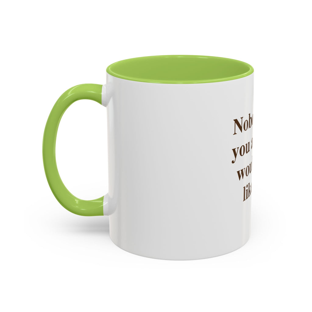 "Nobody Told You Adulting Would Look Like This." — Funny Coffee Mug