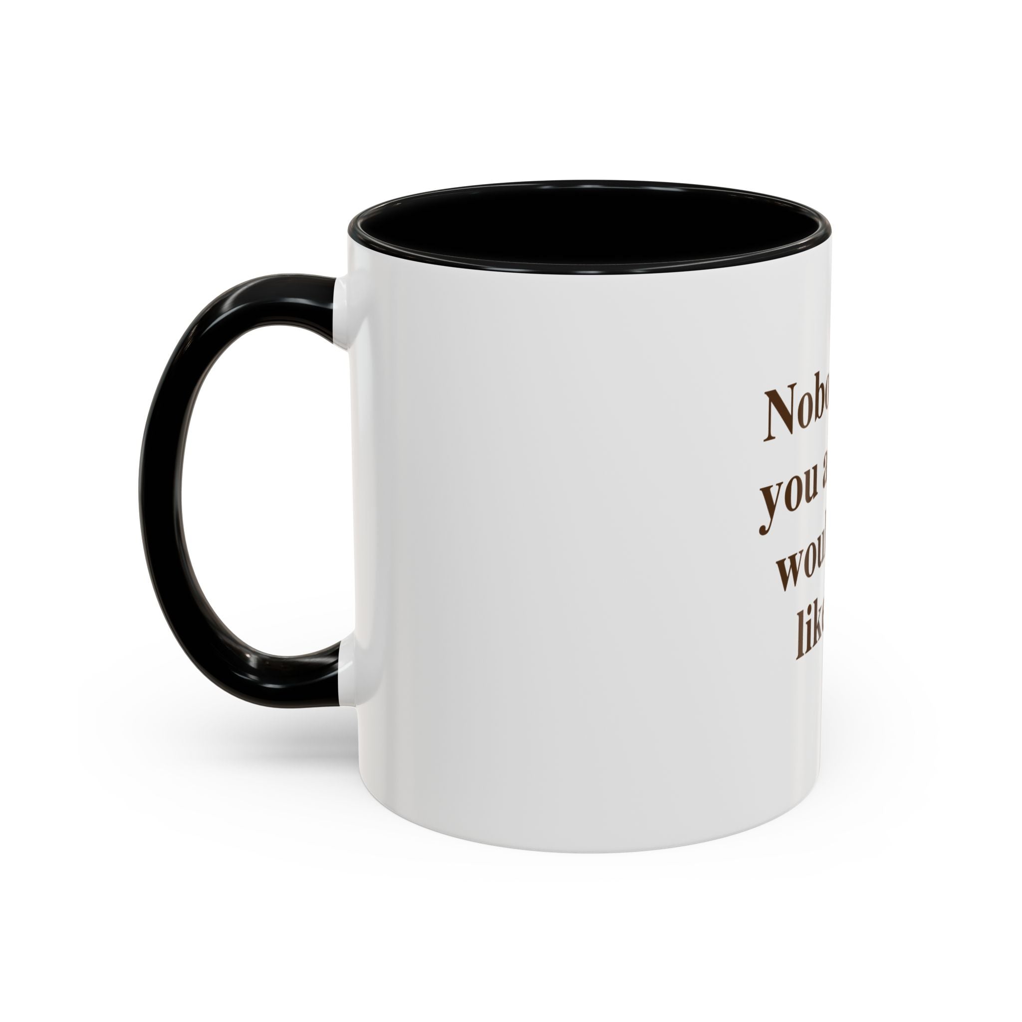 "Nobody Told You Adulting Would Look Like This." — Funny Coffee Mug