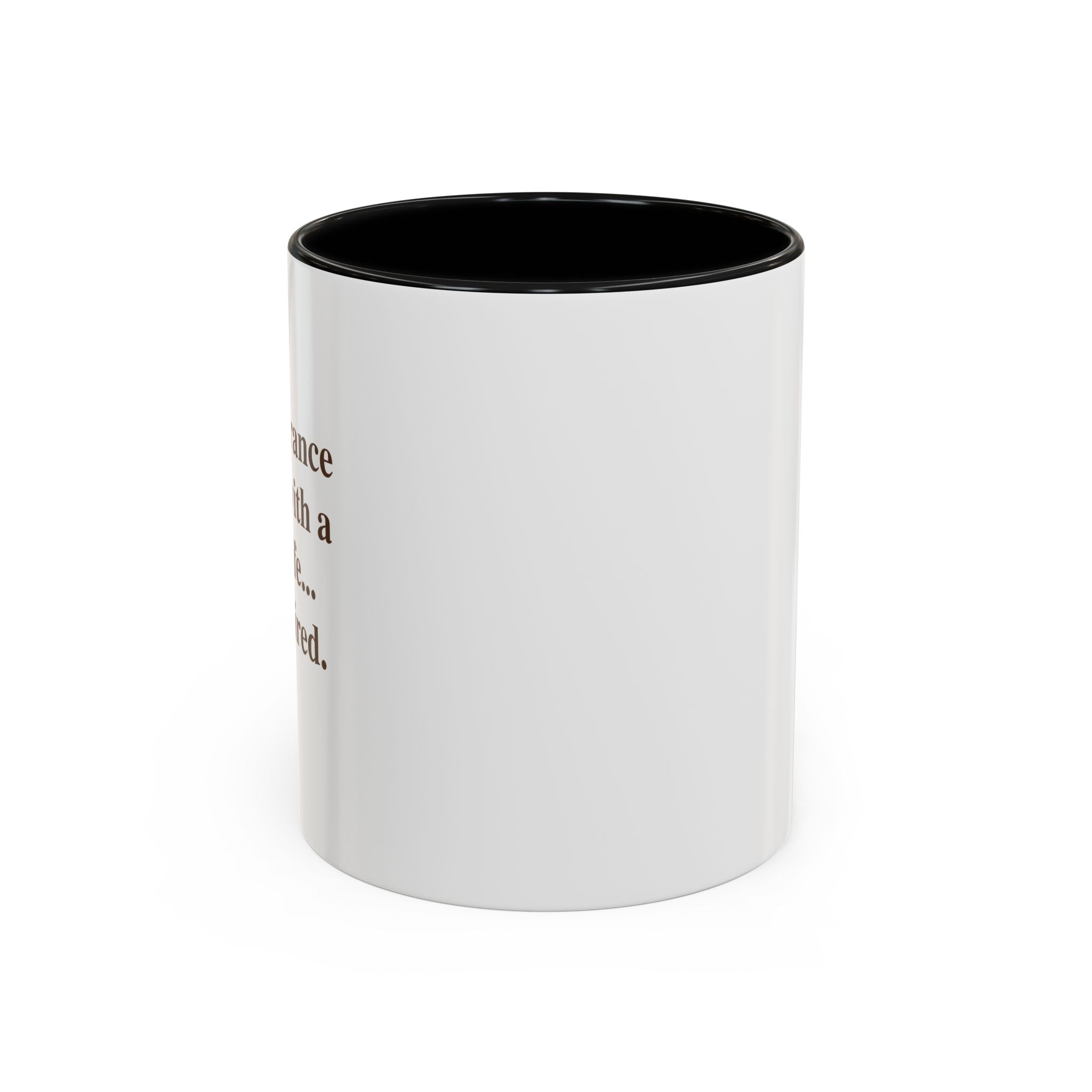 Coffee Mug — Inspirational Quote Accent Mug (11/15oz)