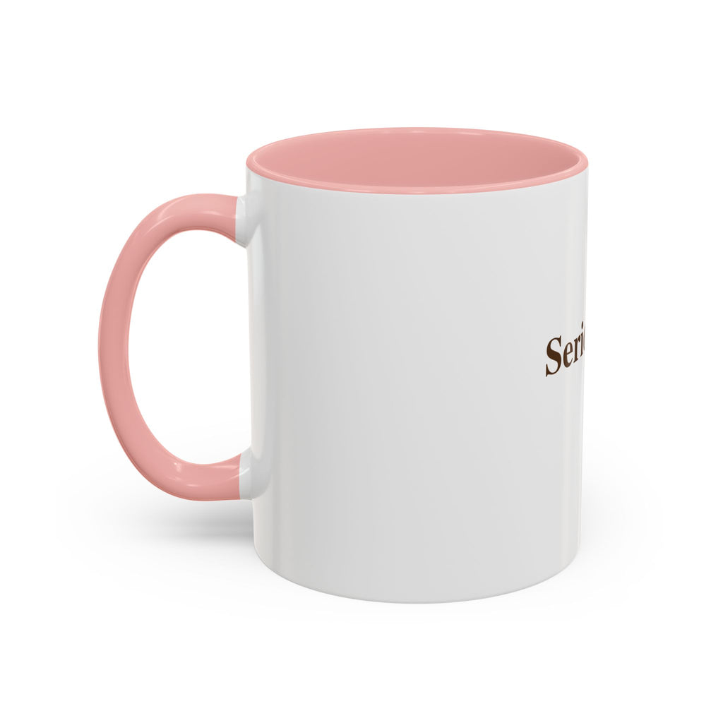 "Seriously???" — Funny Sarcastic Coffee Mug