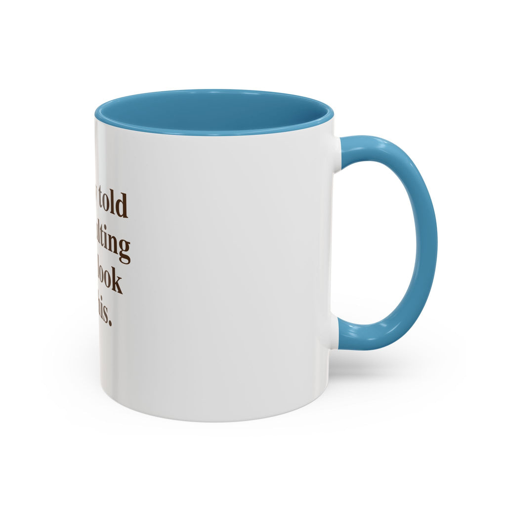 "Nobody Told You Adulting Would Look Like This." — Funny Coffee Mug