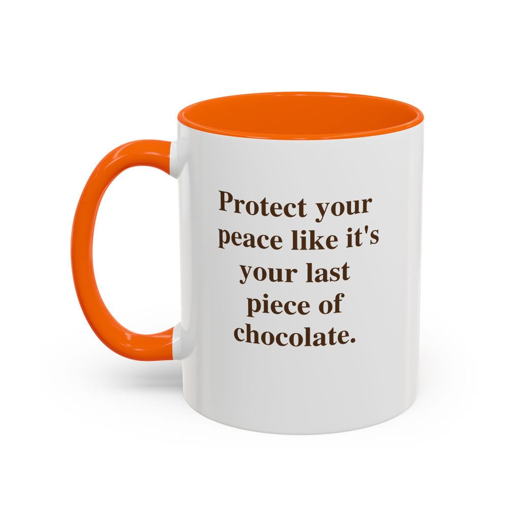 Protect Your Peace Like It's Your Last Piece of Chocolate — Mug