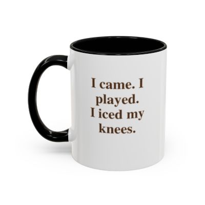 I came. I played. I iced my knees.  (11 oz)