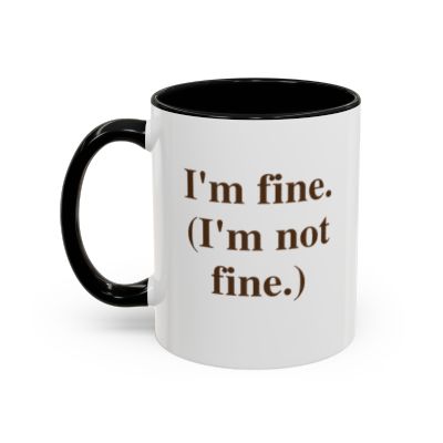 I'm fine. (I'm not fine.)